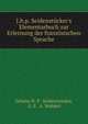 J.h.p. Seidenst?cker's Elementarbuch zur Erlernung der franz?sischen Sprache, Johann H. P . Seidenst?cker, G. E . A. Wahlert 