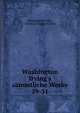 Washington Irving`s smmtliche Werke. 29-31, Irving Washington 