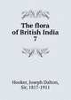 The flora of British India. 7, Hooker, Joseph Dalton, Sir, 1817-1911 