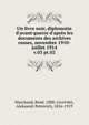 Un livre noir, diplomatie d`avant-guerre d`aprs les documents des archives russes, novembre 1910-juillet 1914. v.03 pt.02, Marchand, Ren?, 1888-,Izvol'skii, Aleksandr Petrovich, 1856-1919 