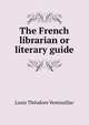The French librarian or literary guide, Louis Theodore Ventouillac 