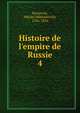 Histoire de l'empire de Russie, Karamzin, Nikolai Mikhailovich, 1766-1826 