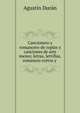 Cancionero y romancero de coplas y canciones de arte menor, letras, letrillas, romances cortos y ., Agustin Duran 