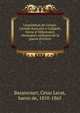 L'exp?dition de Crim?e. L'Arm?e fran?aise a Gallipoli, Varna et S?bastopol; chroniques militaires de la guerre d'Orient, Bazancourt, Ce?sar Lecat, baron de, 1810-1865 