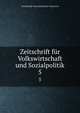 Zeitschrift fr Volkswirtschaft und Sozialpolitik. 5, Gesellschaft Osterreichischer Volkswirte 