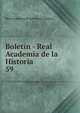Boletn - Real Academia de la Historia. 59, Real Academia de la Historia (Spain) 