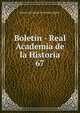 Boletn - Real Academia de la Historia. 67, Real Academia de la Historia (Spain) 