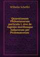Quaestionum Philonianarum particula I, sive de ingenio moribusque Judaeorum per Ptolemaeorum ., Wilhelm Scheffer 