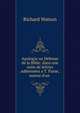 Apologie ou D?fense de la Bible: dans une suite de lettres address?es a T. Paine, auteur d'un ., Watson, Richard 
