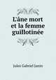 L'?ne mort et la femme guillotin?e, Janin Jules Gabriel 
