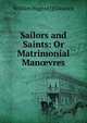 Sailors and Saints: Or Matrimonial Man?vres, William Nugent ] [Glascock 