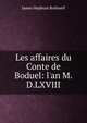 Les affaires du Conte de Boduel: l'an M.D.LXVIII., James Hepburn Bothwell 