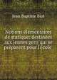 Notions ?l?mentaires de statique: destin?es aux jeunes gens qui se pr?parent pour l'?cole ., Jean Baptiste Biot 
