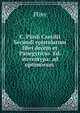 C. Plinii Caecilii Secundi epistolarum libri decem et Panegyricus. Ed. stereotypa: ad optimorum ., Pliny 