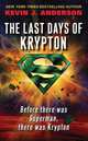 The Last Days of Krypton, Kevin J. Anderson 