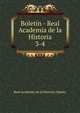 Boletn - Real Academia de la Historia. 3-4, Real Academia de la Historia (Spain) 