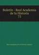Boletn - Real Academia de la Historia. 75, Real Academia de la Historia (Spain) 