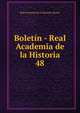 Boletn - Real Academia de la Historia. 48, Real Academia de la Historia (Spain) 