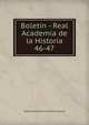 Boletn - Real Academia de la Historia. 46-47, Real Academia de la Historia (Spain) 