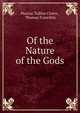 Of the Nature of the Gods, Marcus Tullius Cicero 
