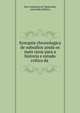 Synopsis chronologica de subsidios ainda os mais raros para a historia e estudo critico da ., Jos? Anastasio de Figueiredo, Jo?o Pedro Ribeiro 