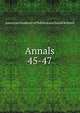 Annals. 45-47, American Academy of Political and Social Science 