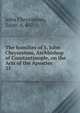 The homilies of S. John Chrysostom, Archbishop of Constantinople, on the Acts of the Apostles. 35, John Chrysostom, Saint, d. 407 