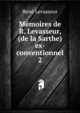 Mmoires de R. Levasseur, (de la Sarthe) ex-conventionnel. 2, Rene Levasseur 