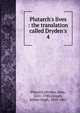 Plutarch's lives : the translation called Dryden's, Plutarch 