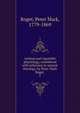 Animal and vegetable physiology, considered with reference to natural theology, by Peter Mark Roget . 1, Roget, Peter Mark, 1779-1869 
