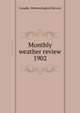 Monthly weather review. 1902, Canada. Meteorological Service 