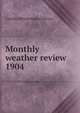 Monthly weather review. 1904, Canada. Meteorological Service 