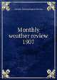 Monthly weather review. 1907, Canada. Meteorological Service 