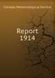 Report. 1914, Canada. Meteorological Service 