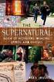 The Supernatural Book of Monsters, Spirits, Demons, and Ghouls, Alex Irvine 