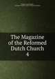 The Magazine of the Reformed Dutch Church. 4, William Craig Brownlee, Reformed Church in America Missionary Society 