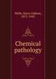 Chemical pathology, Wells, Harry Gideon, 1875-1943 
