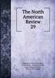 The North American Review. 29, Making of America Project, Jared Sparks , Edward Everett , James Russell Lowell , Henry Cabot Lodge 