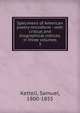 Specimens of American poetry microform : with critical and biographical notices, in three volumes. 3, Kettell, Samuel, 1800-1855 