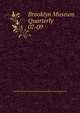 Brooklyn Museum Quarterly. 07-09, Brooklyn Institute of Arts and Sciences. Brooklyn museum quarterly 