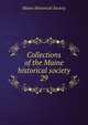 Collections of the Maine historical society. 29, Maine Historical Society 