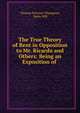 The True Theory of Rent in Opposition to Mr. Ricardo and Others: Being an Exposition of ., Thomas Perronet Thompson, James Mill 