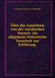 Uber die Ansichten von der nordischen Vorzeit: Als allgemein-historische Vorarbeit zur Erklarung ., Constant Dirckinck -Holmfeld 