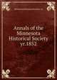 Annals of the Minnesota Historical Society. yr.1852, Minnesota Historical Society. 1n 
