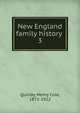 New England family history . 3, Quinby, Henry Cole, 1872-1922 