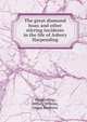 The great diamond hoax and other stirring incidents in the life of Asbury Harpending, Harpending, Asbury,Wilkins, James Hepburn 