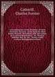 An examination of the doctrines of value electronic resource : as set forth by Adam Smith, Ricardo, McCulloch, Mill, the author of "A critical dissertation," &c. Torrens, Malthus, Say, &c. &c. : being a reply to those distinguished author, Cotterill, Charles Forster 