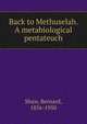Back to Methuselah. A metabiological pentateuch, George Bernard Shaw 