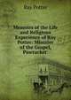 Memoirs of the Life and Religious Experience of Ray Potter: Minister of the Gospel, Pawtucket ., Ray Potter 