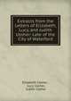 Extracts from the Letters of Elizabeth, Lucy, and Judith Ussher: Late of the City of Waterford, Elizabeth Ussher , Lucy Ussher, Judith Ussher 
